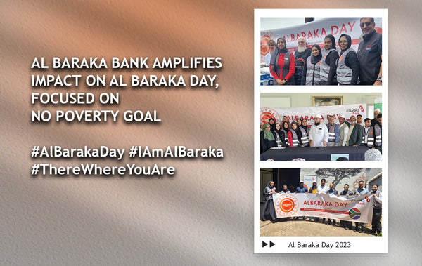 Al Baraka Bank Amplifies Impact on Al Baraka Day, Focused on No Poverty Goal