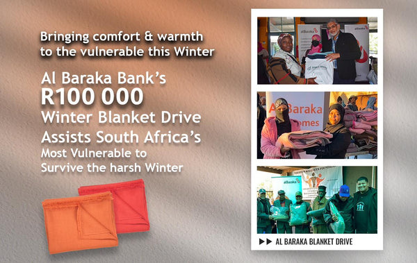 Al Baraka Bank’s R100 000 Winter Blanket Drive Assists South Africa’s Most Vulnerable Survive